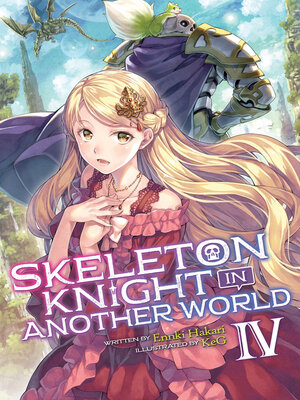 cover image of Skeleton Knight in Another World, Volume 4